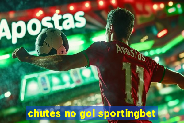 chutes no gol sportingbet